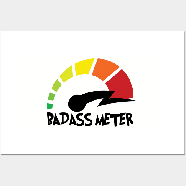 Badass Meter Wall Art by Teamtsunami6